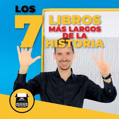 Los 7 libros más largos de la historia   ¿Podrías terminarlos?