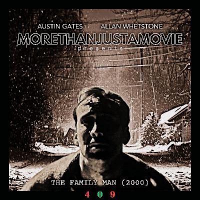 #409: The Family Man #409: The Family Man