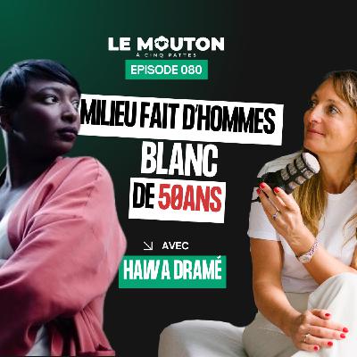 #EP80 Vers un entrepreunariat vraiment inclusif avec Hawa Dramé