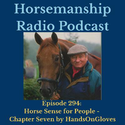 294: Horse Sense for People - Chapter Seven by HandsOnGloves 294: Horse Sense for People - Chapter Seven by HandsOnGloves