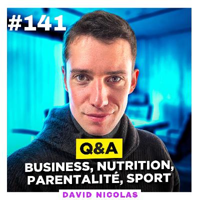 Q&A - Business, Nutrition, Parentalité, Sport