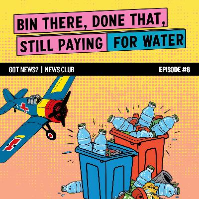 #7 | Bin There, Done That, Still Paying for Water #7 | Bin There, Done That, Still Paying for Water