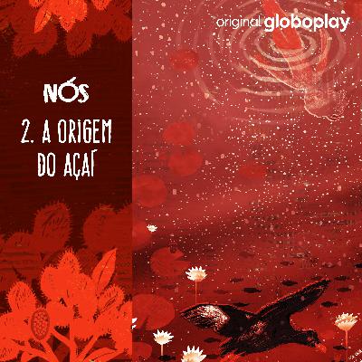 A origem do Açaí A origem do Açaí