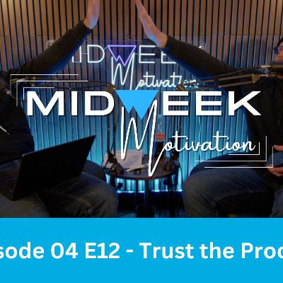 Midweek Motivation | S04 E12 | Trust the Process