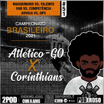 #51 2Pod BR21 Poderoso Pod - Atlético Goianiense X Corinthians #51 2Pod BR21 Poderoso Pod - Atlético Goianiense X Corinthians