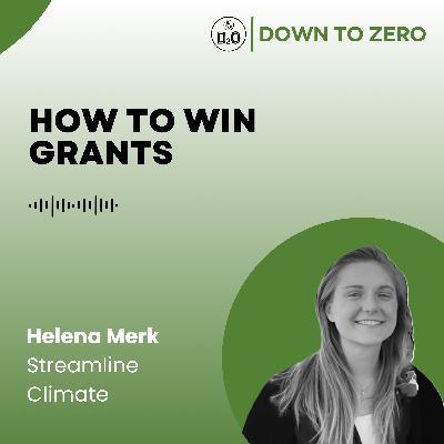 How to win grants - with Helena Merk from Streamline Climate How to win grants - with Helena Merk from Streamline Climate