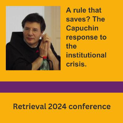 Giuseppe Buffon: A rule that saves? The Capuchin response to the institutional crisis