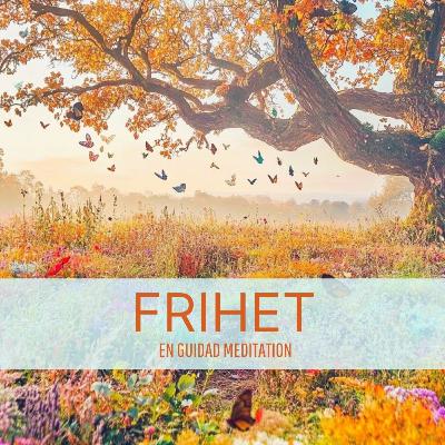 Frihet - en guidad meditation
