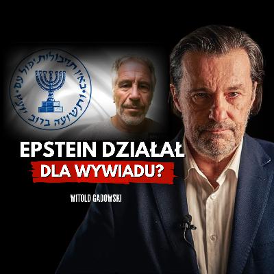 Tajna operacja Mossadu: Epstein i elity na smyczy! Witold Gadowski