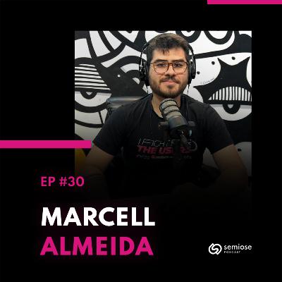 Marcell Almeida - CEO e Co-Founder da PM3 | Semiose Podcast #30