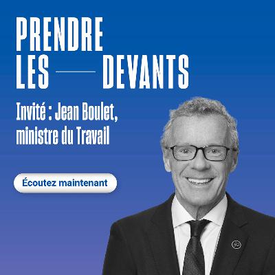 On reçoit le ministre du Travail, Jean Boulet!