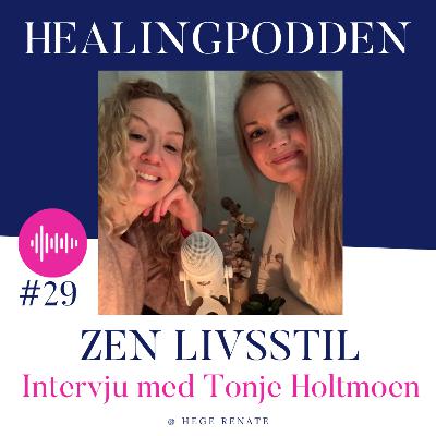 #29 ZEN Livsstil - Intervju med Tonje Holtmoen