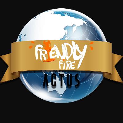 Friendly Fire mitraille l'actualité - octobre 2022 Friendly Fire mitraille l'actualité - octobre 2022