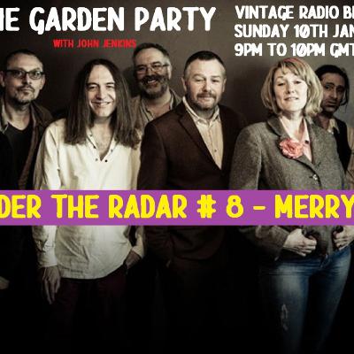 The Garden Party Radio Show with John Jenkins - Under The Radar # 8 - Merry Hell The Garden Party Radio Show with John Jenkins - Under The Radar # 8 - Merry Hell