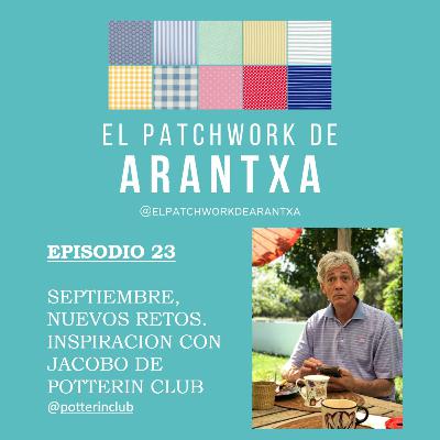 23. SEPTIEMBRE, NUEVOS RETOS. INSPIRACION CON JACOBO DE POTTERIN CLUB 23. SEPTIEMBRE, NUEVOS RETOS. INSPIRACION CON JACOBO DE POTTERIN CLUB