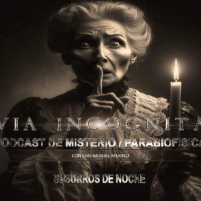 Susurros de Noche 06 - Un Lugar para los Muertos (Parte 2) Susurros de Noche 06 - Un Lugar para los Muertos (Parte 2)