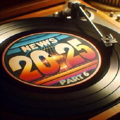 301- JUST ROCK " News 2025 Part 6 "