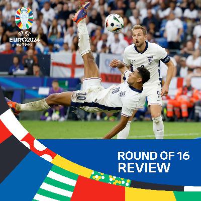 EURO 2024 - Round of 16 Review EURO 2024 - Round of 16 Review