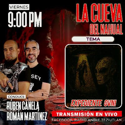 La cueva del nahual: expediente ovni
