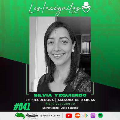 #041 - SILVIA YZQUIERDO - Emprendedora & Asesora de marcas.