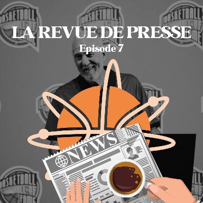 La Revue de Presse de Atom Basketball | Episode 7