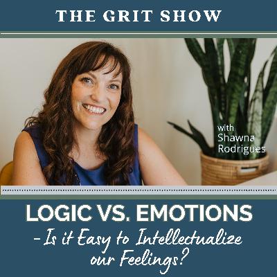 Logic vs. Emotions - Is it Easy to Intellectualize our Feelings? -122