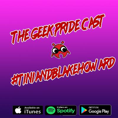 The Geek Pride Cast #TiniandBlakeHoward