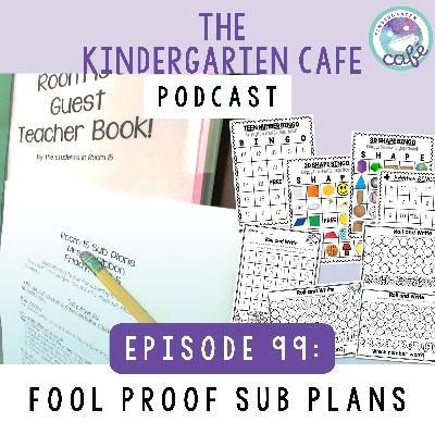 99. Fool Proof Sub Plans