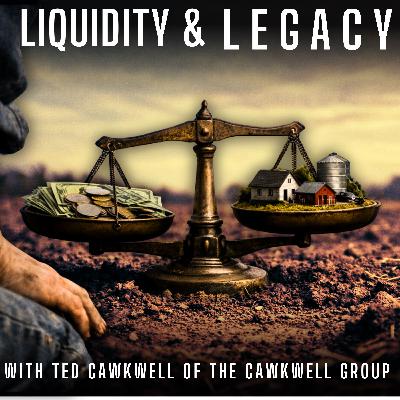 Liquidity and Legacy Liquidity and Legacy