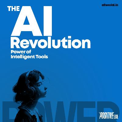 The AI Revolution: Unleashing the Power of Intelligent Tools - Episode #4 The AI Revolution: Unleashing the Power of Intelligent Tools - Episode #4