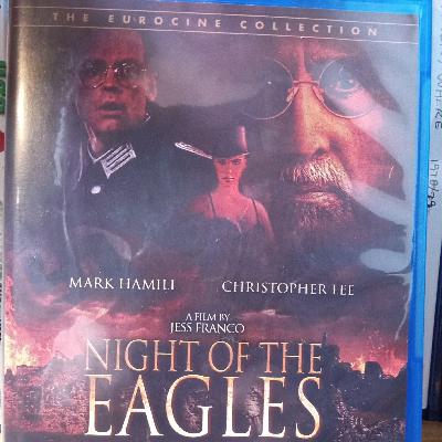 Episode 144- Night of the Eagles Episode 144- Night of the Eagles