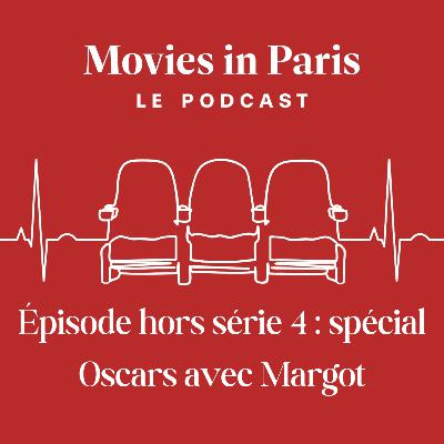Episode hors série 4 : Spécial Oscars avec Margot