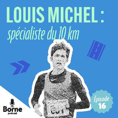 Louis Michel : spécialiste du 10 km