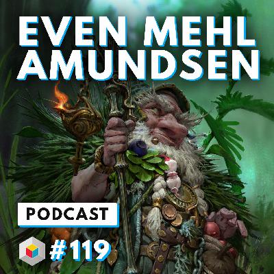 Episode 119 - Even Mehl Amundsen Episode 119 - Even Mehl Amundsen