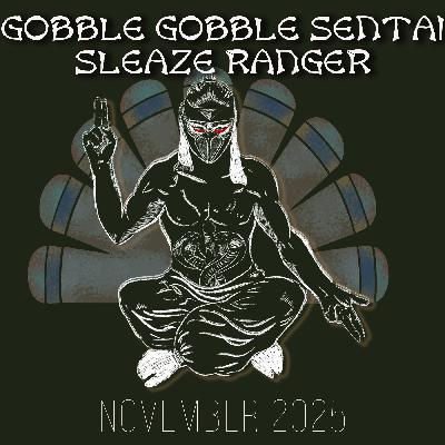 We Need Wrestling Presents: Gobble Gobble Sentai Sleaze Ranger vol. 10