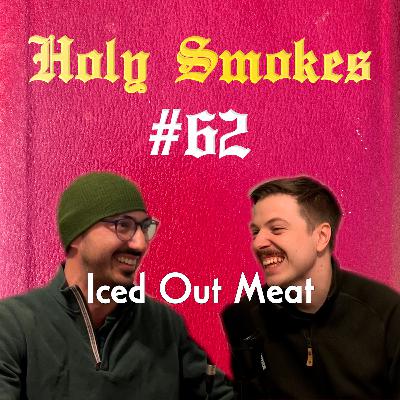 Iced Out Meat (w/ Rudy Mendoza) HSSB #62