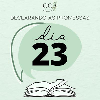 DIA 23 | Declarando as Promessas