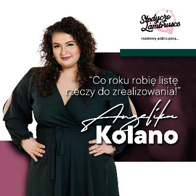 Słodycze i Lambrusco odc. 4 “Co roku robię listę rzeczy do zrealizowania!” Angelika Kolano