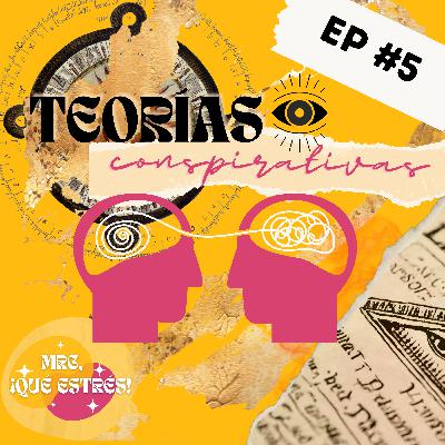 EP #5 | Teorías Conspirativas | Mrc, ¡Qué Estrés! EP #5 | Teorías Conspirativas | Mrc, ¡Qué Estrés!