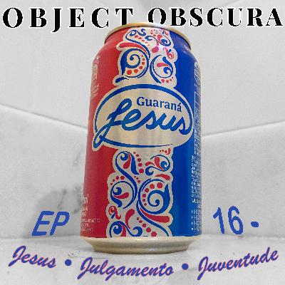 EP 16 - Jesus • Julgamento • Juventude [PORTUGUÊS]