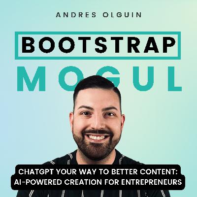 #73: ChatGPT Your Way to Better Content: AI-Powered Creation for Busy Entrepreneurs