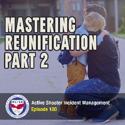 Ep 100: Mastering Reunification Part 2