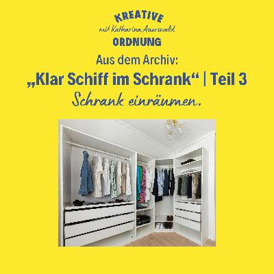 Aus dem Archiv: Klar Schiff im Schrank | Teil 3