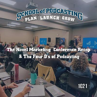 The Four D's of Podcasting: Novel Marketing Conference Recap