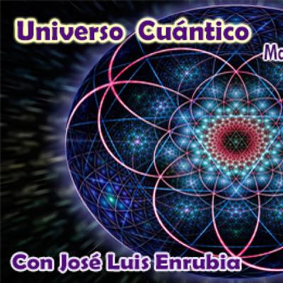 Universo Cuantico - Jose Luis Enruvia y Silvia Dominguez ()-El Año Que Inicia- 03 Enero 2017