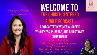 Navigating your Faith Journey through trauma and loss/ Also, How to become a Mom on your own terms