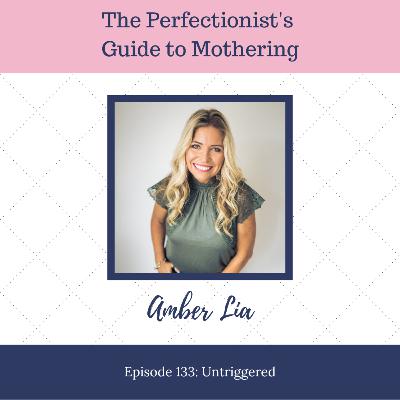 E133: Untriggered with Amber Lia E133: Untriggered with Amber Lia