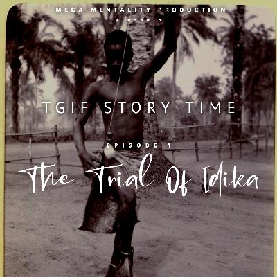 The Trial of Idika