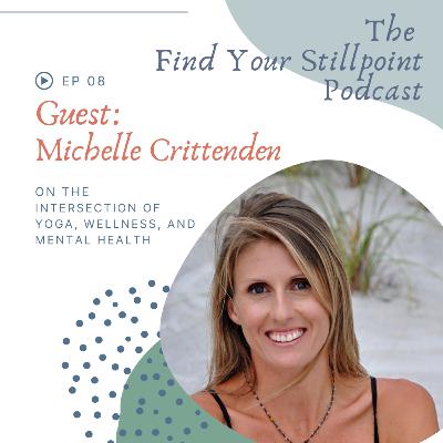 Guest Interview with Michelle Crittedon: Yoga, Wellness, and Mental Health