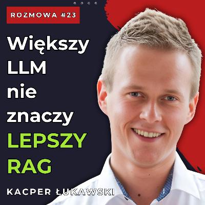 #23 Jak zbudować własną bazę wiedzy w firmie? RAG, MCP i wyszukiwanie semantyczne | Kacper Łukawski #23 Jak zbudować własną bazę wiedzy w firmie? RAG, MCP i wyszukiwanie semantyczne | Kacper Łukawski